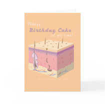 WORST BIRTHDAY CAKE CARD
