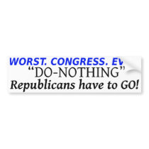 WORST. CONGRESS. EVER. DO-NOTHING REPUBLICANS HAVE BUMPER STICKERS