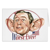 Worst Ever President Anti Bush Gear cards