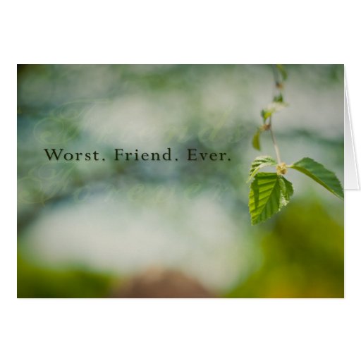 Worst Friend Ever Card Zazzle