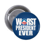 Worst President Ever - Anti Obama Pin