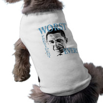 Worst President Ever! Doggie Tshirt
