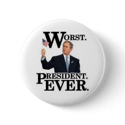 "Worst President Ever" Pin! Button by SsUNBREAKABLEsS
