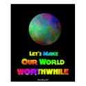 Worth-world 2 posters by livart Worth-world 2 posters