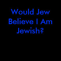Would Jew Believe I Am Jewish? female t shirt