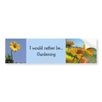 Would rather be gardening Bumper Sticker