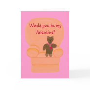 Would you be my Valentine, teddy bear cards card