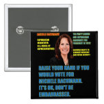 Would You Vote for Michele Bachmann Pin