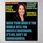 Would You Vote for Michele Bachmann Poster 30 by 3