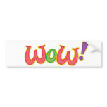 Wow! Bumper Sticker