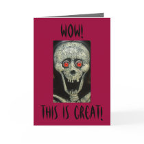 WOW!, This Is Great! Greeting Card-Skull
