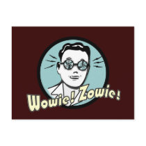 Wowie! Zowie! Postcard