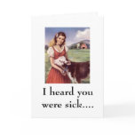 WR306086, I heard you were sick.... Greeting Cards