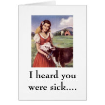 WR306086, I heard you were sick.... Greeting Cards