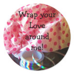 Wrap your Love around me! stickers