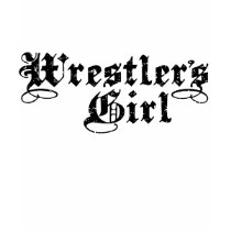 Wrestler's Girl t-shirts