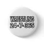 Wrestling 24-7-365 pinback button
