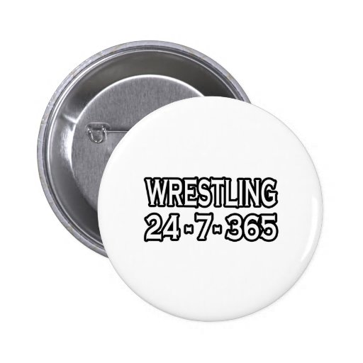 Wrestling 24-7-365 pinback buttons