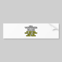 Wrestling Coach...Assume I Am Never Wrong Bumper Sticker