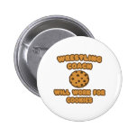 Wrestling Coach  .. Will Work for Cookies Pin
