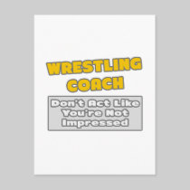 Wrestling Coach .. You're Impressed Post Cards