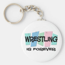Wrestling Is Forever Keychain