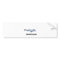 Wrightsville Pennsylvania City Classic Bumper Sticker