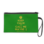 [Smile] keep calm and call me maybe ;)  Wristlets Bags