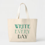 Write Every Day Tote Bags