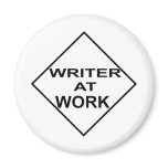 Writer at Work - Gift for Writers magnets