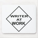 Writer at Work - Gift for Writers mousepads