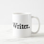 Writer. Coffee Mug