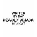 Writer Deadly Ninja by Night t-shirts by poorrichards Writer Deadly Ninja by Night t-shirts