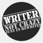 Writer: Not Crazy Just in Rewrites Round Sticker