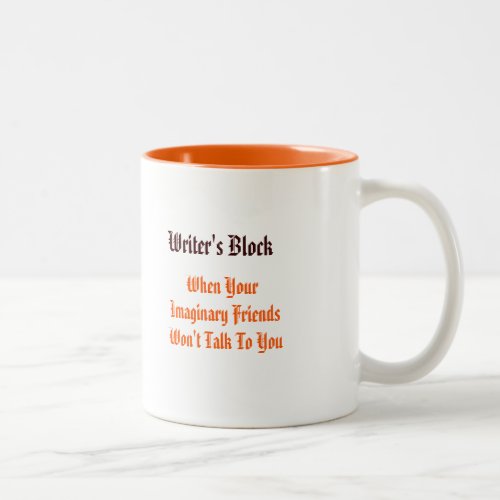 Writers Block - When Your Imaginary.. | Funny Coffee Mug