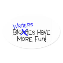 Writers Have More Fun Sticker