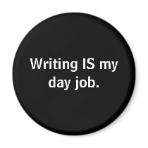 Writing IS My Day Job Magnet