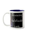 twotone_mug - The voices in my head tell me what to write.  This humorous design for writers makes a terrific gift! Buy this design for the author in your life!  If you love to write, then this is a great design for you.