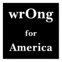 wrOng, for, America posters