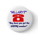 Wrong Number Hillary Button by patcallum Wrong Number Hillary Button