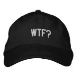WTF? EMBROIDERED BASEBALL CAPS