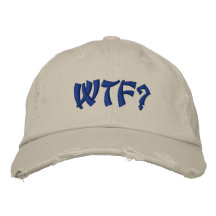 WTF? EMBROIDERED BASEBALL CAPS