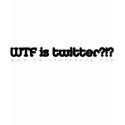 WTF is Twtr?!? blk on white fitted wmn tee shirt