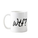 Wtf mugs by worldsfair Wtf mugs