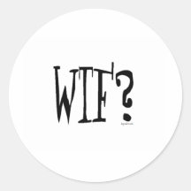 WTF? ROUND STICKER
