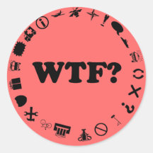 WTF ROUND STICKERS