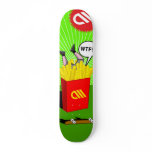 WTF! SKATE BOARD