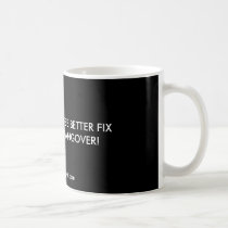 WTF - THIS COFFEE BETTER FIX MY FRIGGIN HANGOVER! mugs
