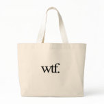 wtf Tote Bag