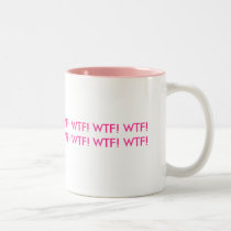 WTF! WTF! Mug! mugs